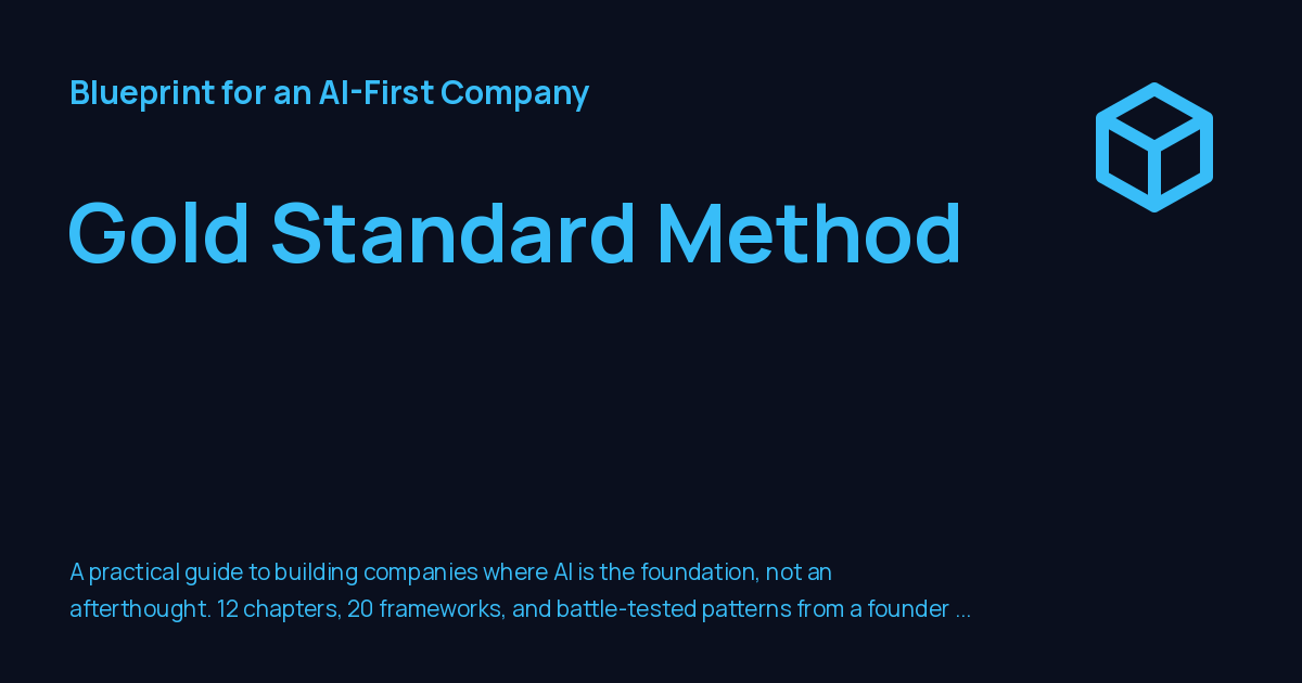 Gold Standard Method - Blueprint for an AI-First Company