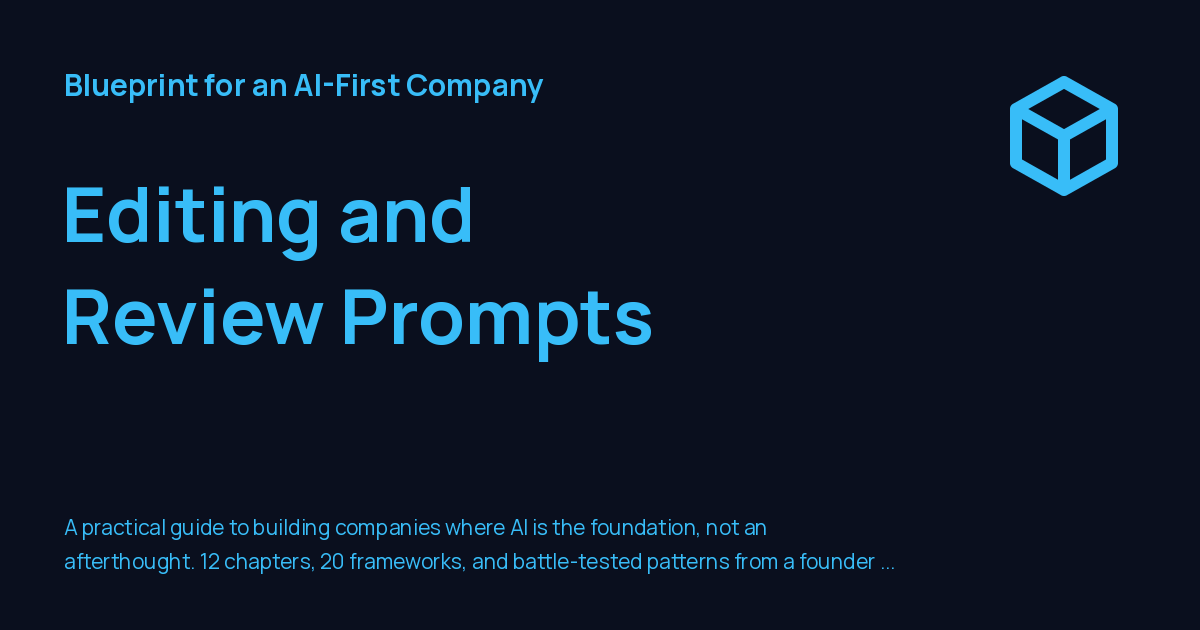 Editing and Review Prompts - Blueprint for an AI-First Company