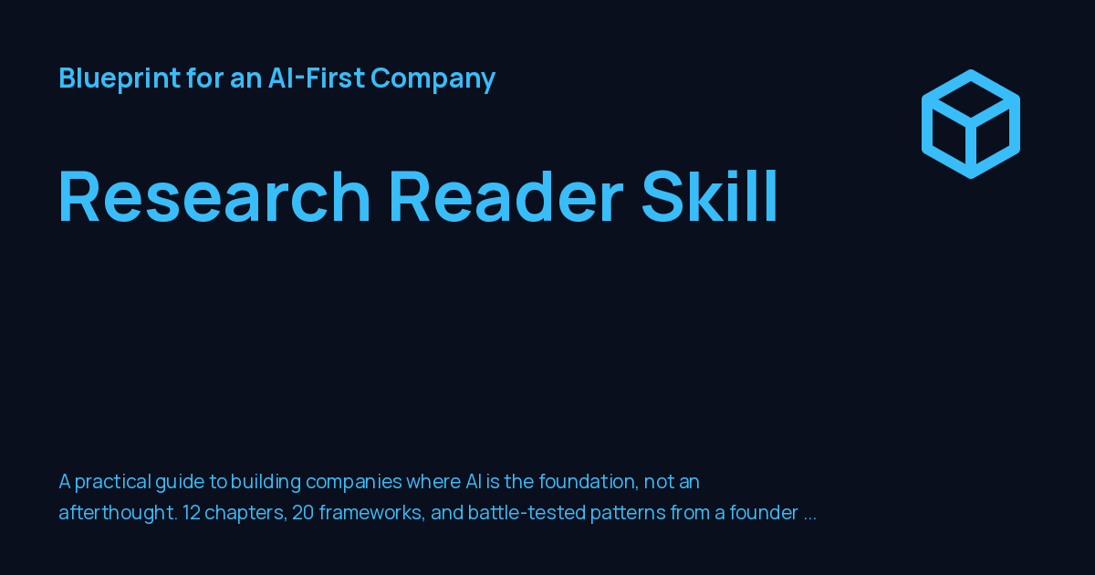 Research Reader Skill - Blueprint for an AI-First Company