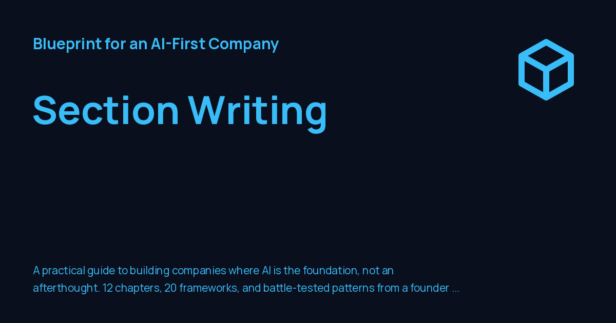 Section Script Section Writing - Blueprint for an AI-First Company