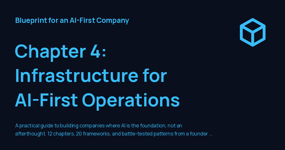 Chapter 4: Infrastructure for AI-First Operations - Blueprint for an AI ...