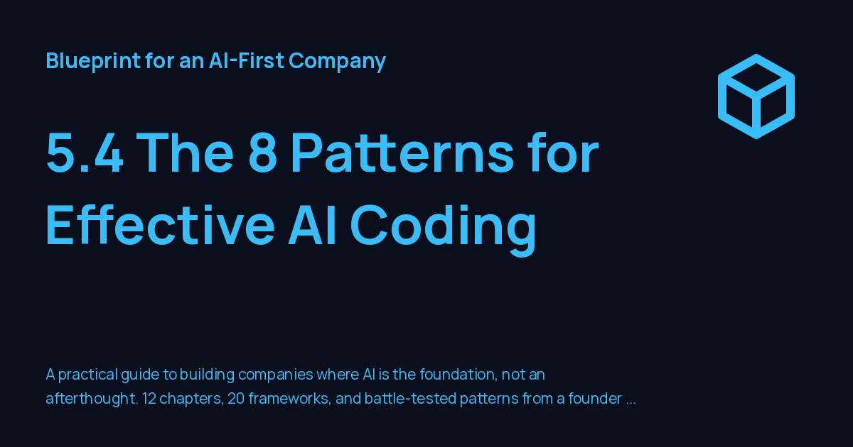 8 algorithm patterns you need for coding interviews... 5.4 The 8 Patterns for Effective AI Coding - Blueprint for an AI-First ...