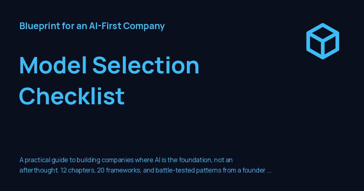 Model Selection Checklist - Blueprint for an AI-First Company