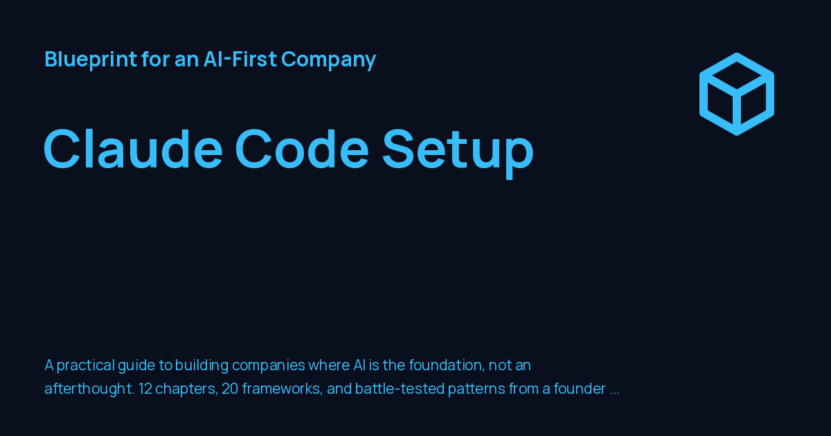 Claude Code Setup - Blueprint for an AI-First Company
