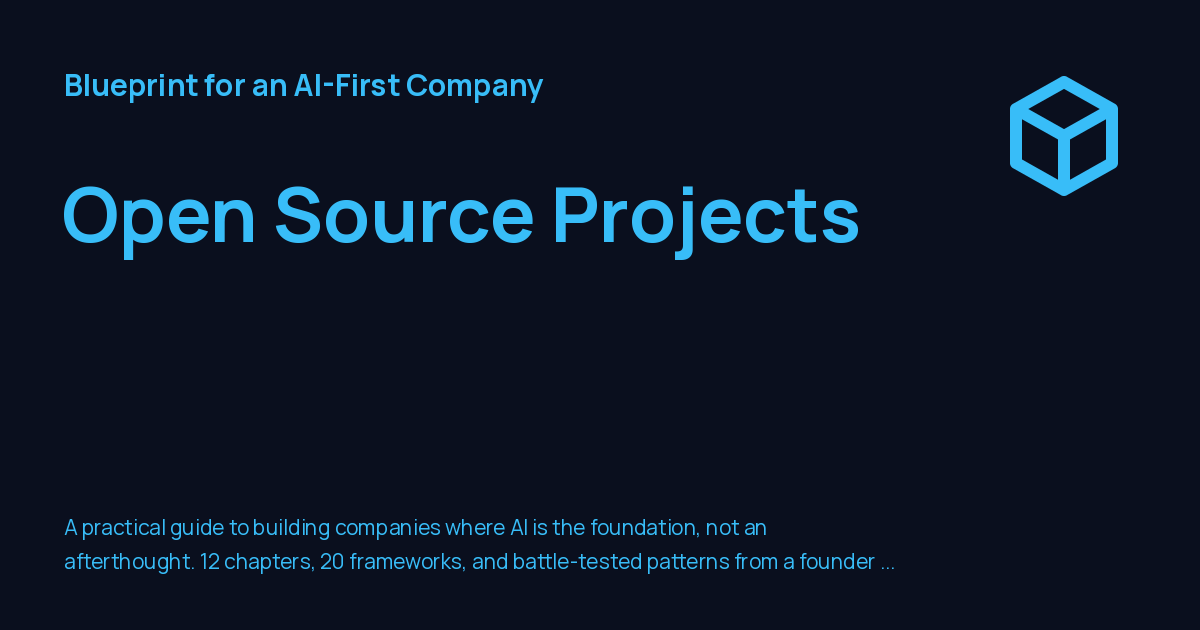 Open Source Projects - Blueprint for an AI-First Company